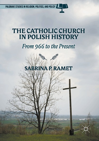 Sabrina P. Ramet - Catholic Church in Polish History, Inbunden
