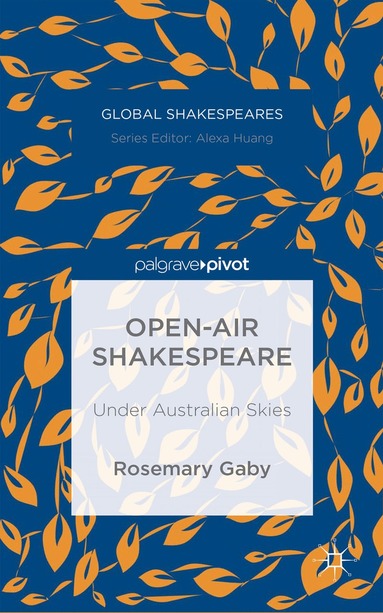 R. Gaby - Open-Air Shakespeare, Inbunden