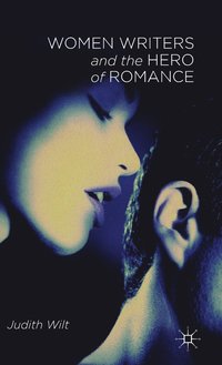 bokomslag Women Writers and the Hero of Romance