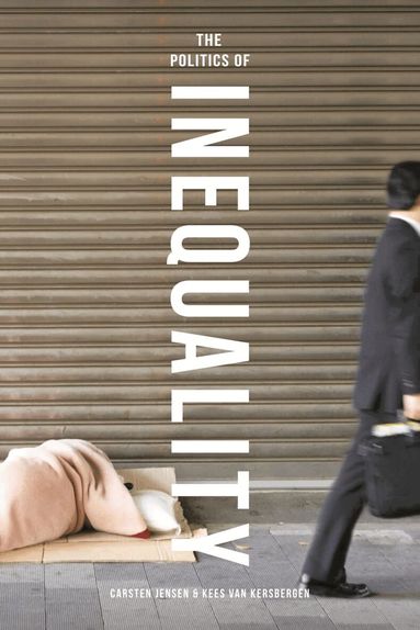 Carsten Jensen, Kees Van Kersbergen - Politics of Inequality, Inbunden