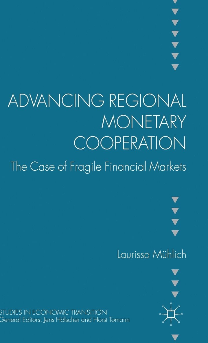 L. Mühlich, Laurissa Mühlich - Advancing Regional Monetary Cooperation, Inbunden