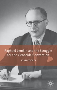 bokomslag Raphael Lemkin and the Struggle for the Genocide Convention