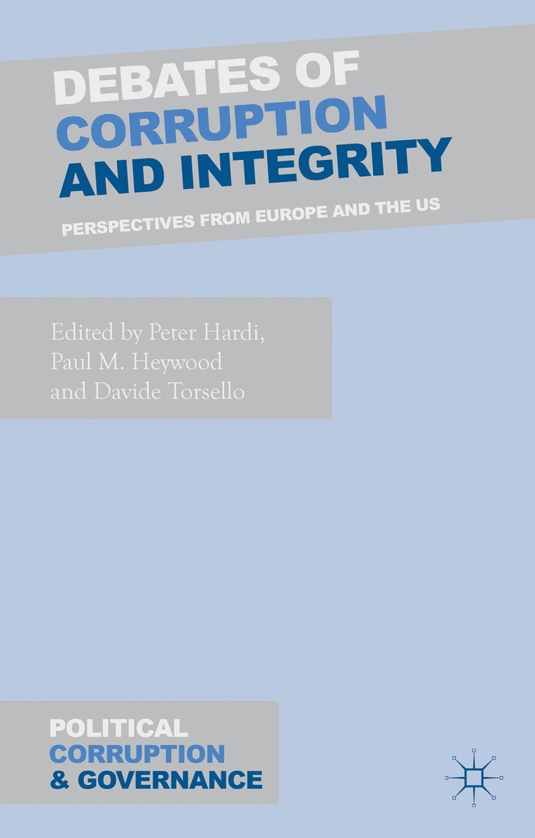 P. Hardi, P. Heywood, D. Torsello, Peter Hardi, Paul M. Heywood - Debates of Corruption and Integrity, Inbunden