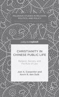 bokomslag Christianity in Chinese Public Life: Religion, Society, and the Rule of Law