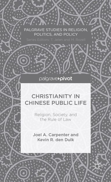 bokomslag Christianity in Chinese Public Life: Religion, Society, and the Rule of Law