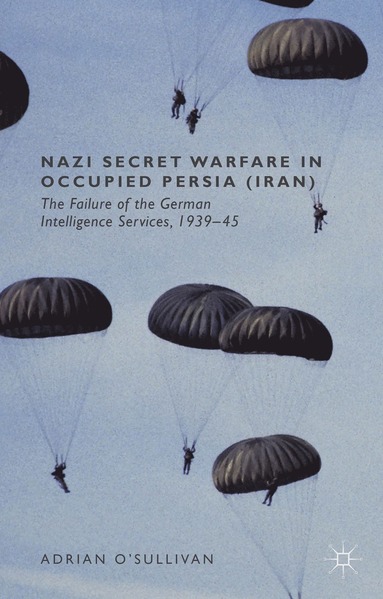 bokomslag Nazi Secret Warfare in Occupied Persia (Iran)