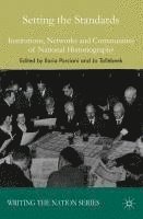 I. Porciani, J. Tollebeek - Setting the Standards, Häftad