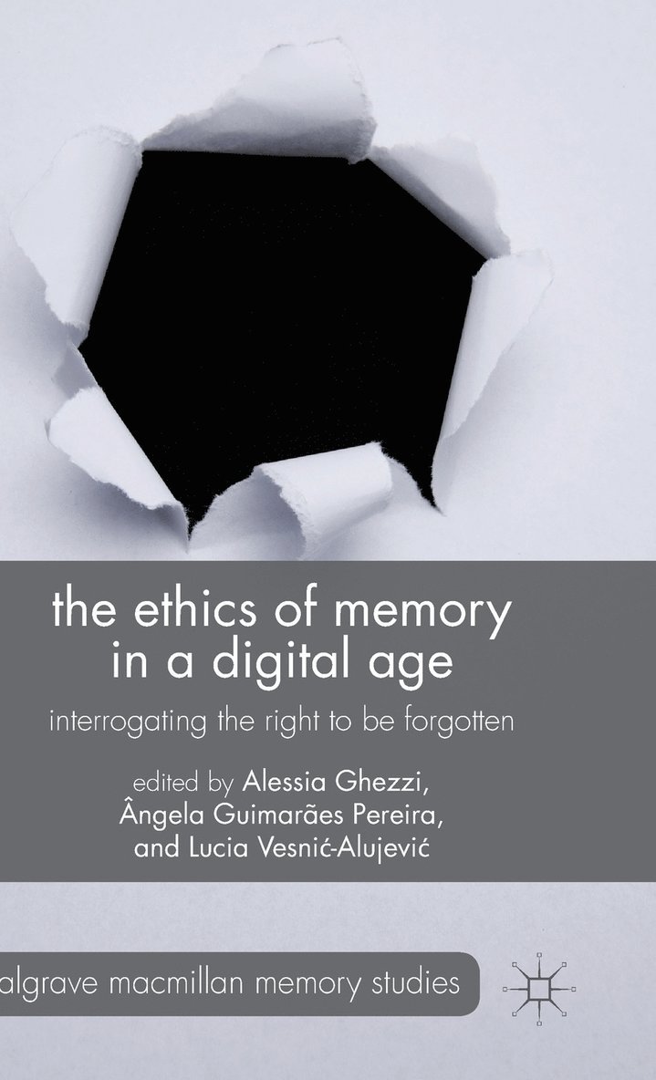 The Ethics of Memory in a Digital Age 1