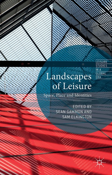 S. Gammon, S. Elkington - Landscapes of Leisure, Inbunden