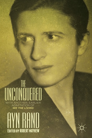 A. Rand, R. Mayhew - Unconquered, Inbunden