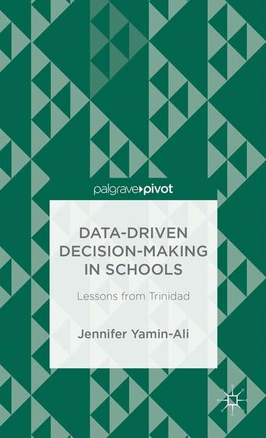 bokomslag Data-Driven Decision-Making in Schools: Lessons from Trinidad