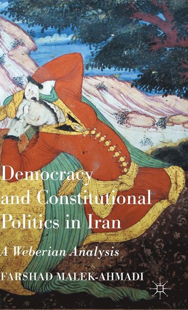 bokomslag Democracy and Constitutional Politics in Iran