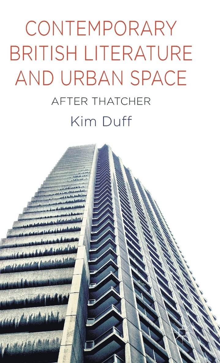 Contemporary British Literature and Urban Space 1