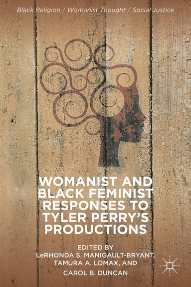 bokomslag Womanist and Black Feminist Responses to Tyler Perrys Productions