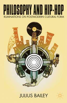 J. Bailey, Julius Bailey - Philosophy and Hip-Hop, Inbunden