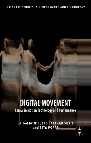 Sita Popat, Nicolas Salazar Sutil - Digital Movement, Inbunden