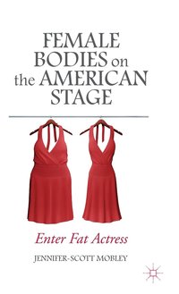bokomslag Female Bodies on the American Stage
