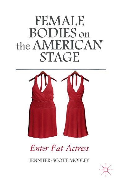 bokomslag Female Bodies on the American Stage