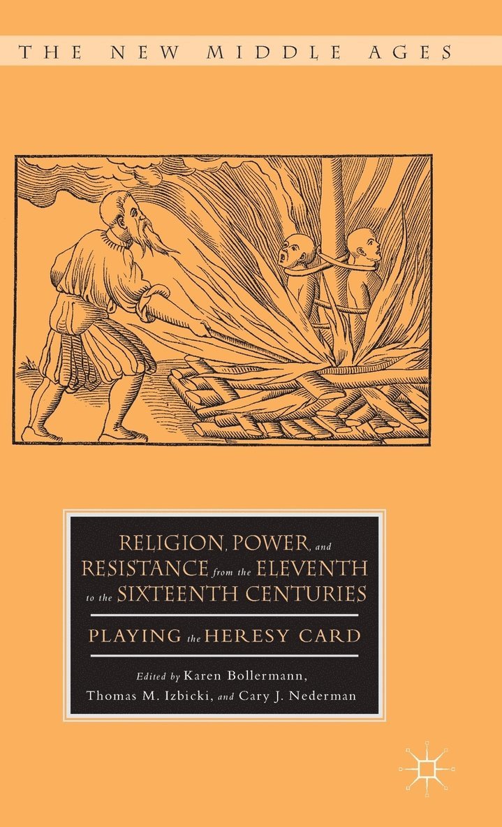 K. Bollermann, T. Izbicki, C. Nederman, Karen Bollermann, Thomas M. Izbicki - Religion, Power, and Resistance from the Eleventh to the Sixteenth Centuries, Inbunden