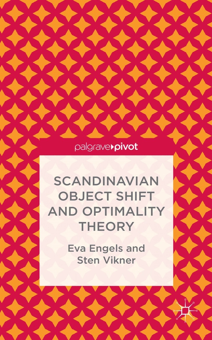 E. Engels, S. Vikner, Sten Vikner, Eva Engels - Scandinavian Object Shift and Optimality Theory, Inbunden