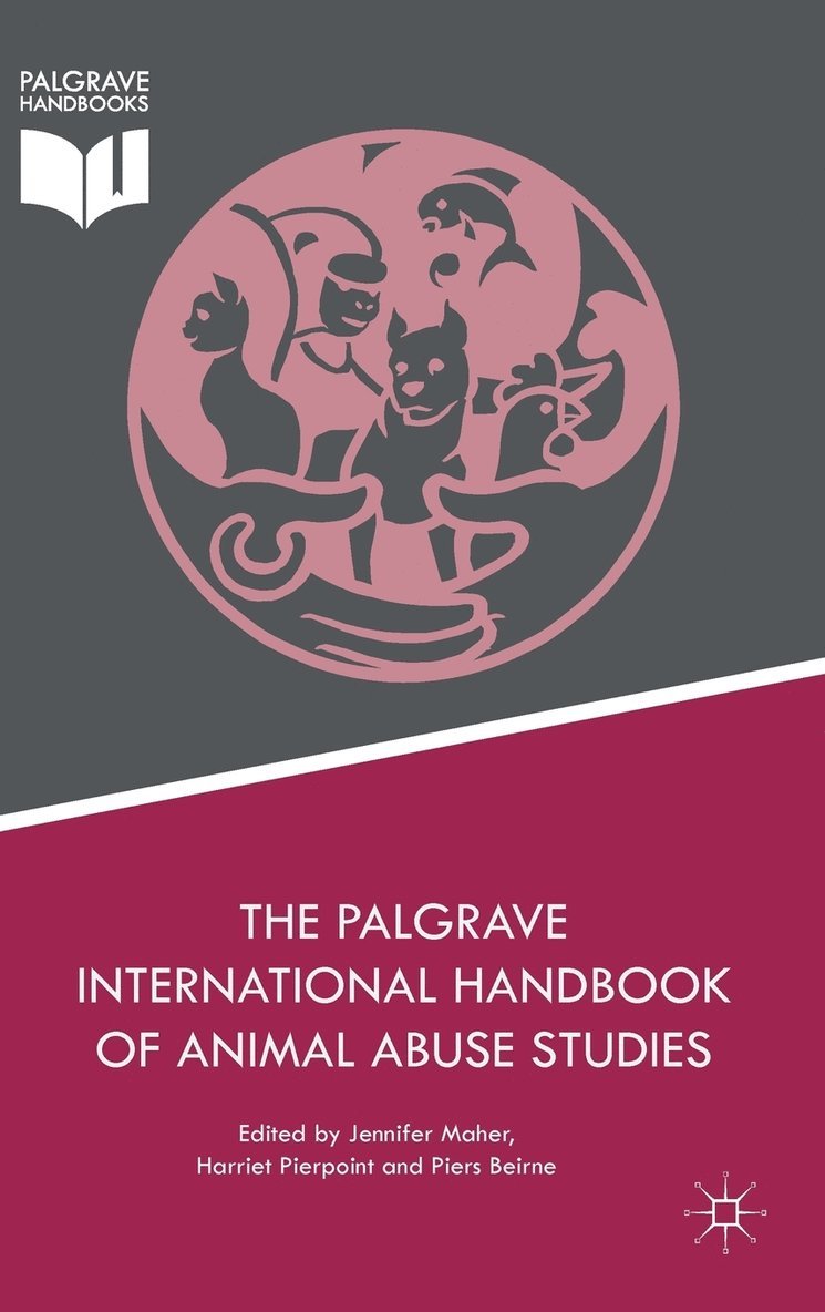 Jennifer Maher, Harriet Pierpoint, Piers Beirne - Palgrave International Handbook of Animal Abuse Studies, Inbunden