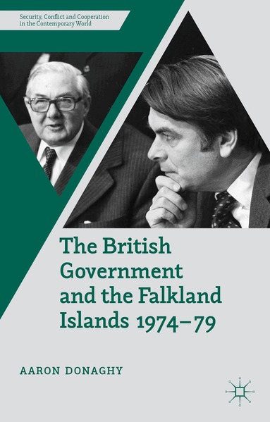 A. Donaghy - British Government and the Falkland Islands, 1974-79, Inbunden