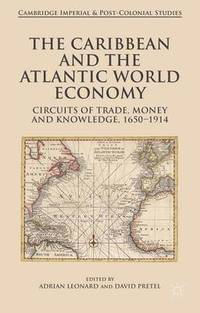 bokomslag The Caribbean and the Atlantic World Economy