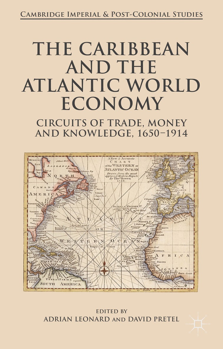 Adrian Leonard, D. Pretel, David Pretel - Caribbean and the Atlantic World Economy, Inbunden