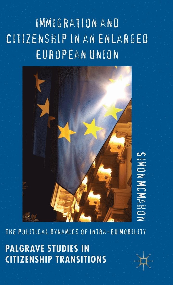Immigration and Citizenship in an Enlarged European Union 1