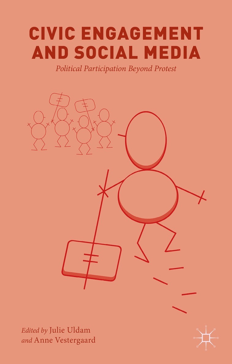 J. Uldam, A. Vestergaard, Julie Uldam, Anne Vestergaard - Civic Engagement and Social Media, Inbunden