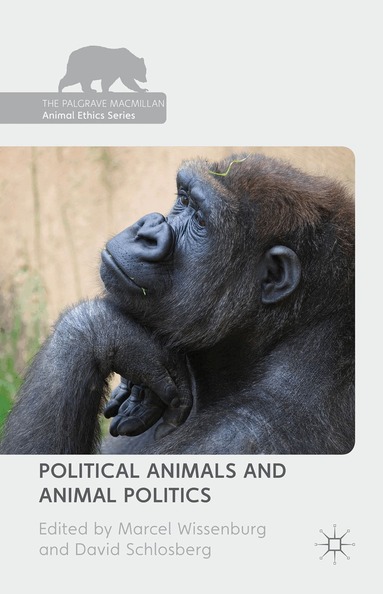 Marcel Wissenburg, David Schlosberg - Political Animals and Animal Politics, Inbunden