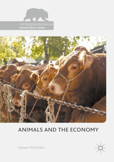Steven McMullen - Animals and the Economy, Inbunden
