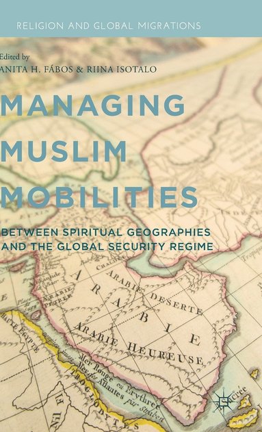 bokomslag Managing Muslim Mobilities