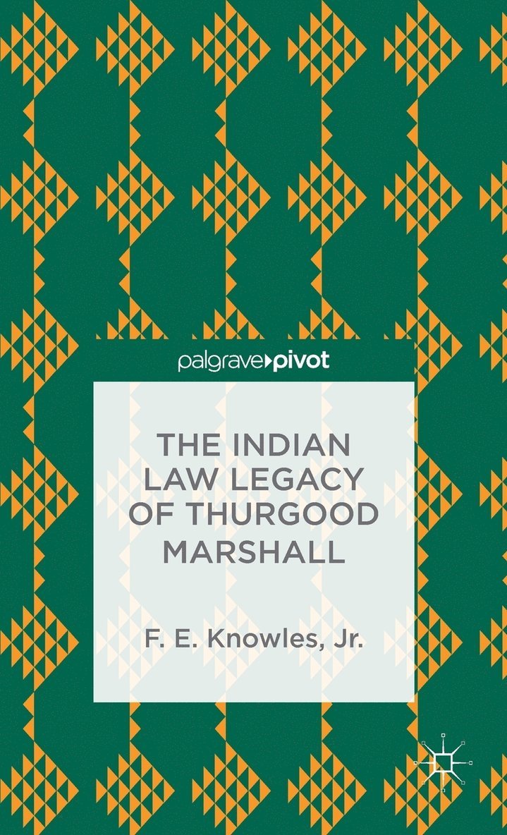 The Indian Law Legacy of Thurgood Marshall 1