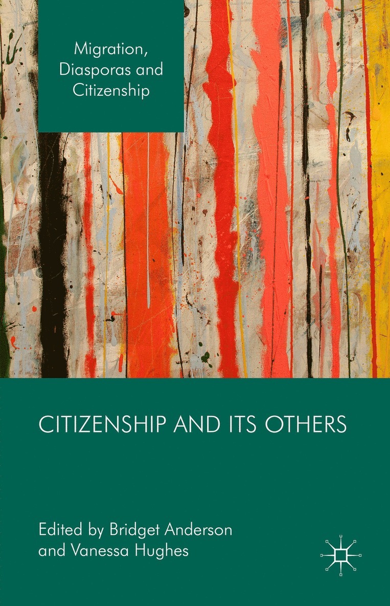 Bridget Anderson, Vanessa Hughes - Citizenship and its Others, Inbunden