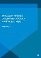 bokomslag The XVA of Financial Derivatives: CVA, DVA and FVA Explained