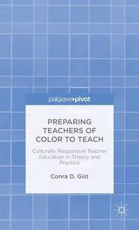 bokomslag Preparing Teachers of Color to Teach