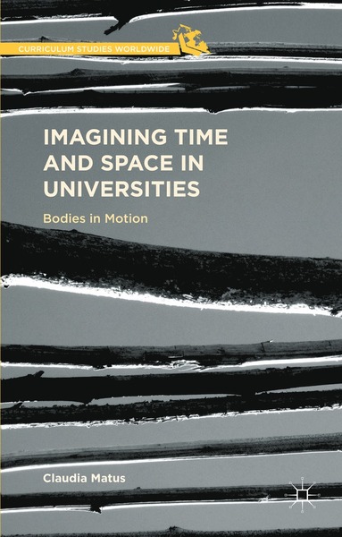 bokomslag Imagining Time and Space in Universities