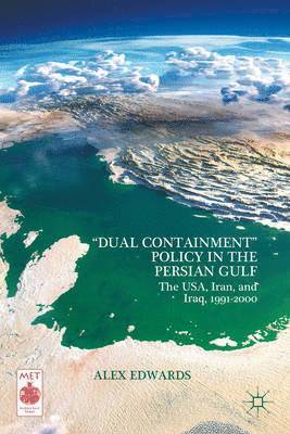bokomslag "Dual Containment" Policy in the Persian Gulf