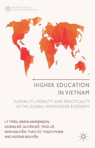 L. Tran, S. Marginson, H. Do, T. Le, Nhai Nguyen, T. Vu - Higher Education in Vietnam, Inbunden