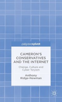 bokomslag Camerons Conservatives and the Internet