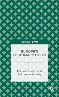 bokomslag Europes Legitimacy Crisis