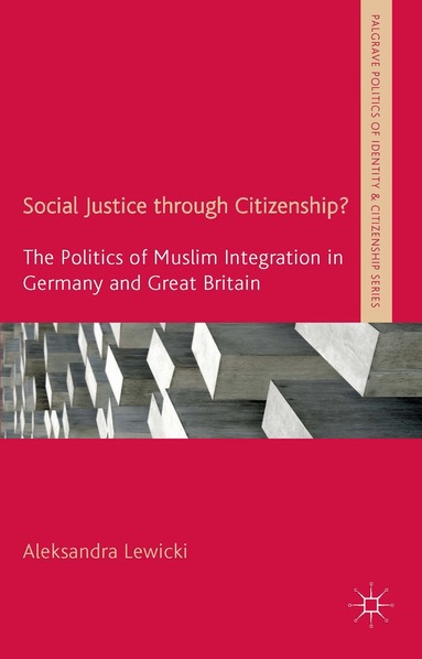 A. Lewicki - Social Justice through Citizenship?, Inbunden