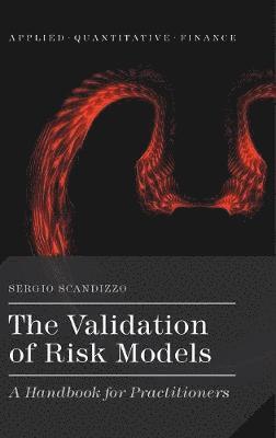 S. Scandizzo - Validation of Risk Models, Inbunden