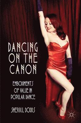S. Dodds, Sherril Dodds - Dancing on the Canon, Häftad