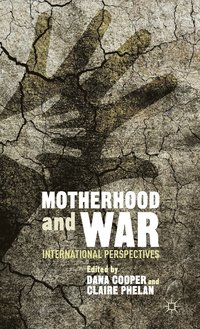bokomslag Motherhood and War