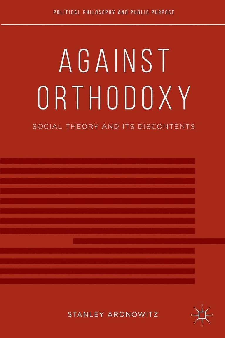 S. Aronowitz, Stanley Aronowitz - Against Orthodoxy, Häftad
