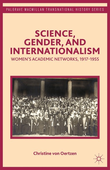 Christine von Oertzen, Kenneth A. Loparo, Christine Von Oertzen, Kenneth A Loparo - Science, Gender, and Internationalism, Inbunden