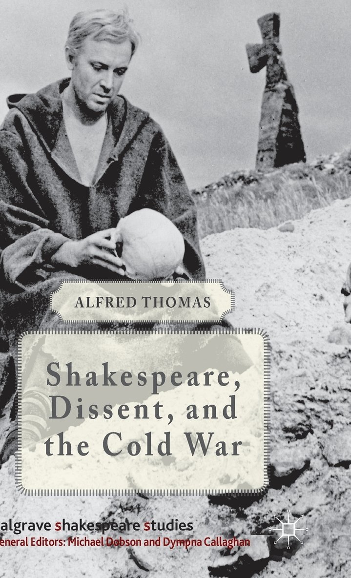 Shakespeare, Dissent and the Cold War 1