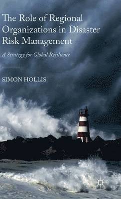 bokomslag Role of Regional Organizations in Disaster Risk Management